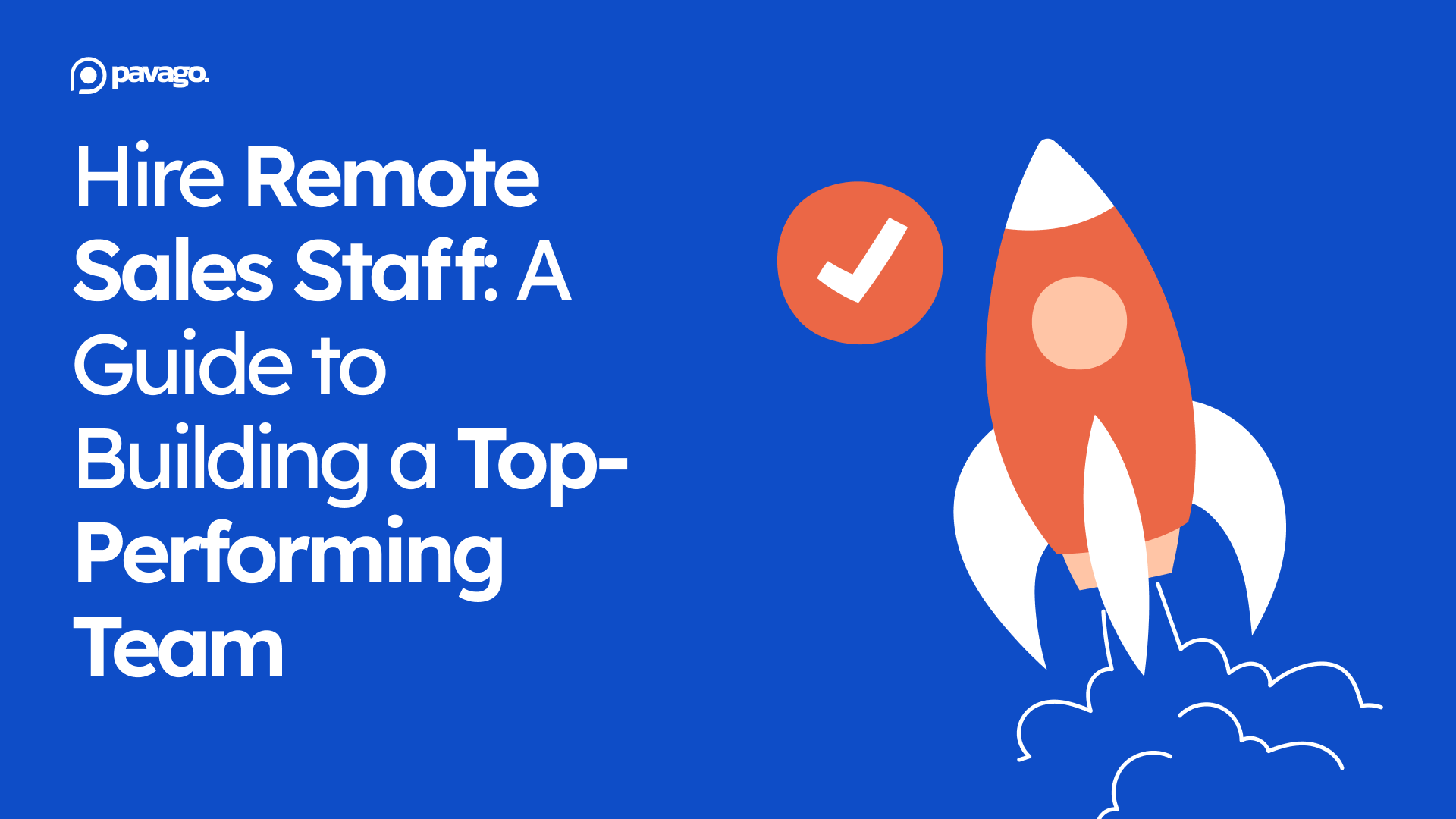 Hire Remote Sales Staff: A Guide to Building a Top-Performing Sales Team