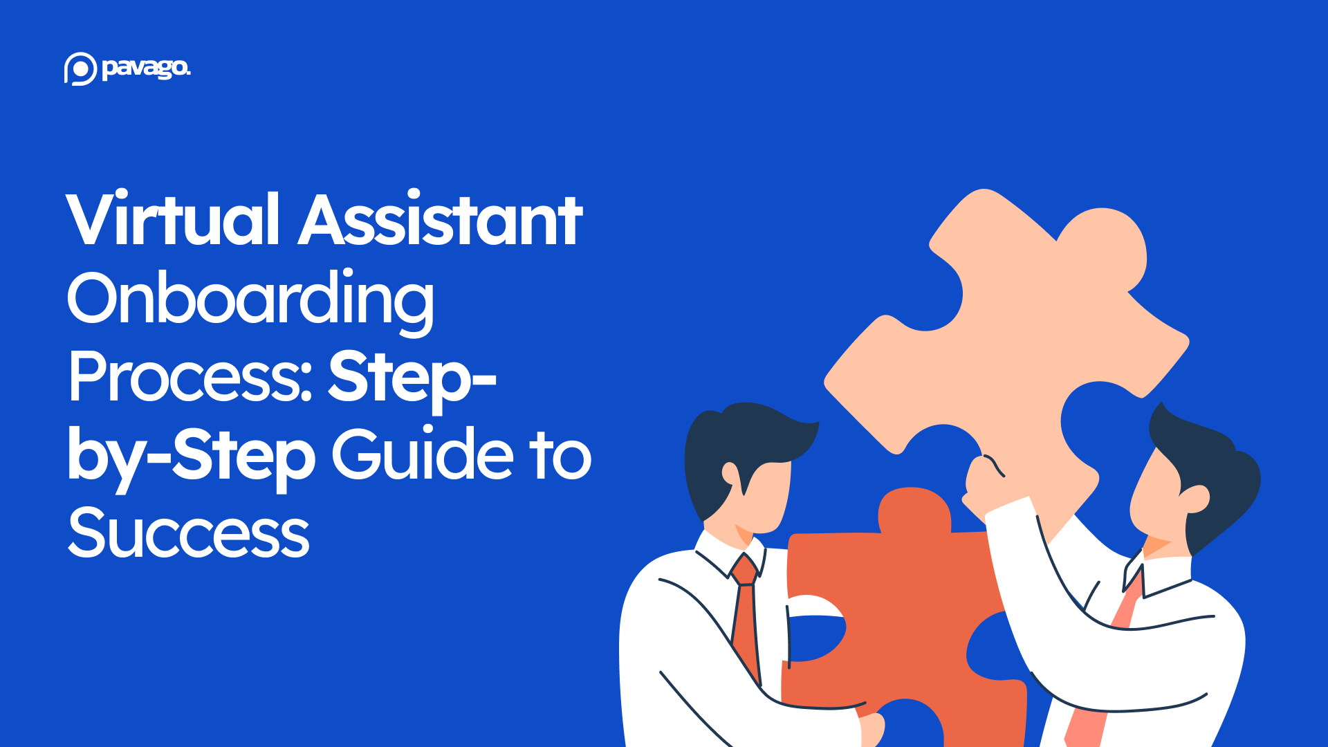 Virtual Assistant Onboarding Process: Step-by-Step Guide to Success