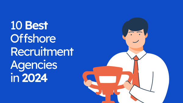 10 Best Offshore Recruitment Agencies in 2024