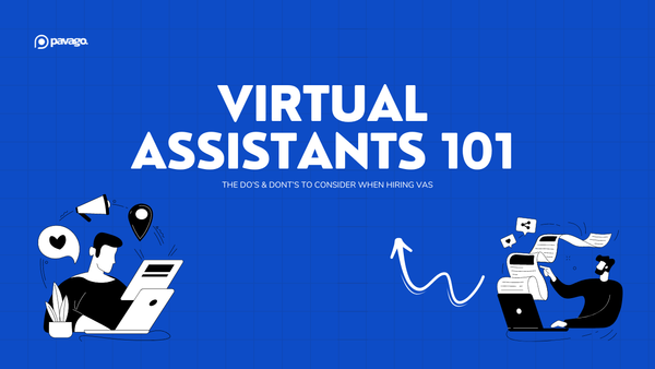 Virtual Assistants 101. The Do's and Dont's to consider when hiring VAs