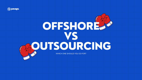 Offshore vs Outsourcing. Which one should you go for?