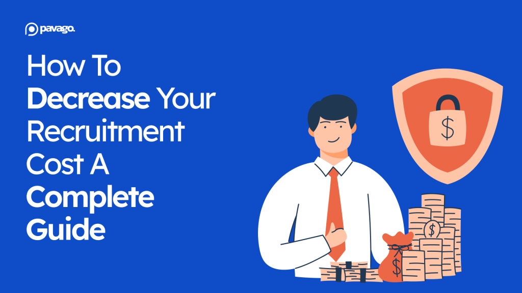 How to Decrease Your Recruitment Cost: A Complete Guide