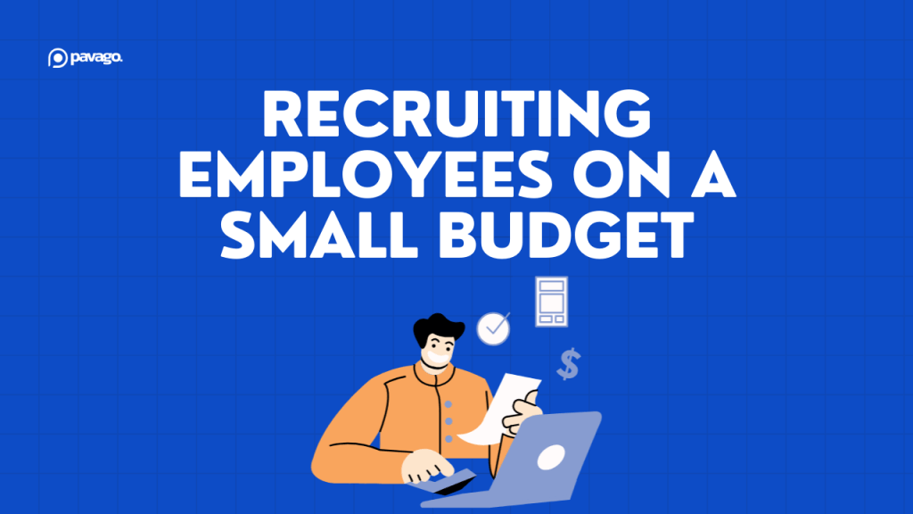 How to Hire Employees on a Small Business Budget: Ultimate Guide