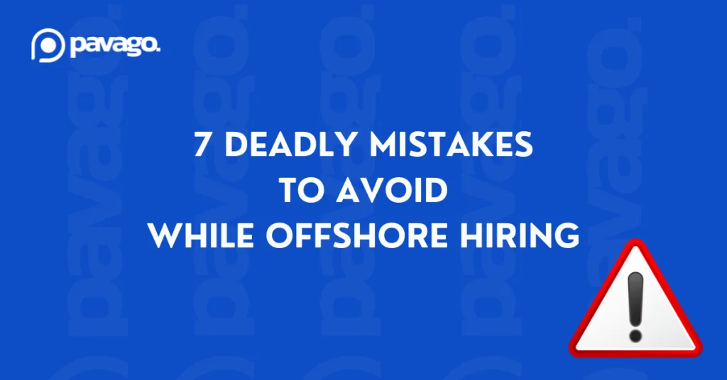 deadly mistakes in offshore hiring
