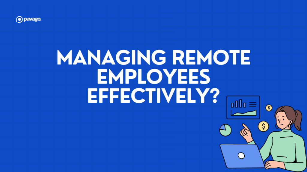 Managing Remote Employees: Proven Strategies to Overcome Common Challenges