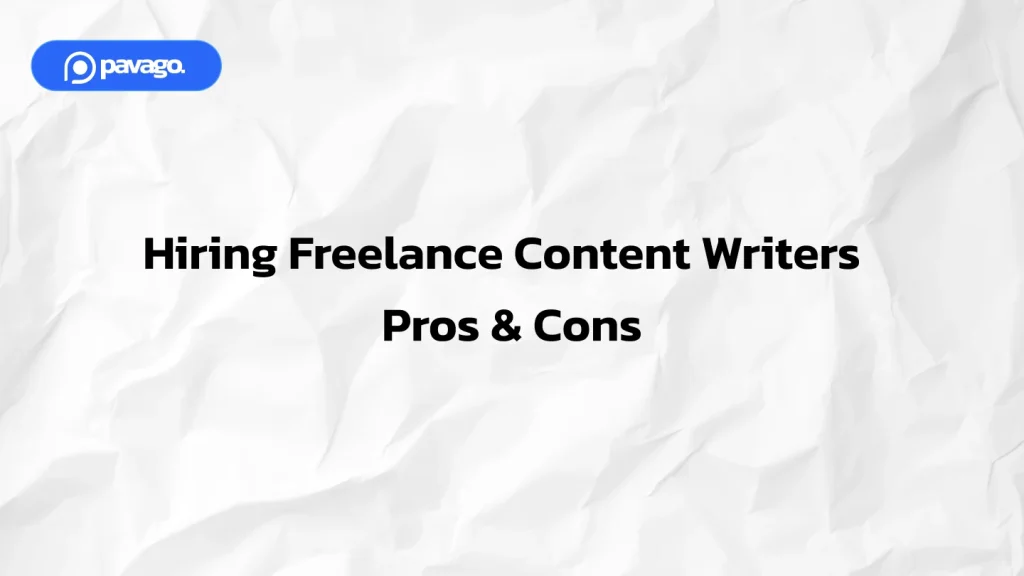 Hiring Freelance Content Writers – Pros & Cons