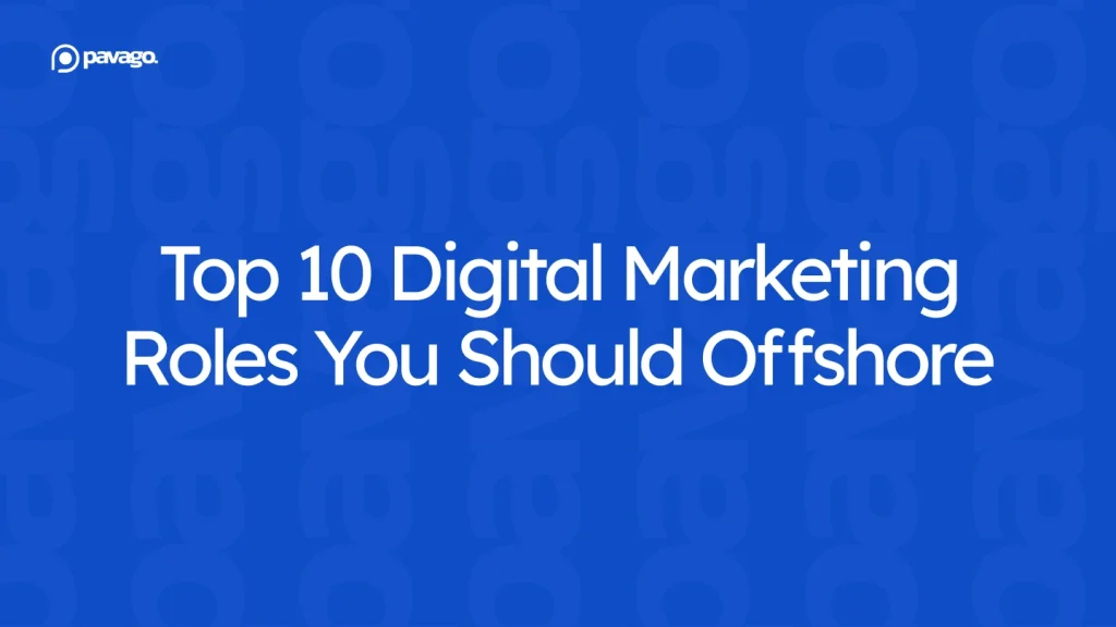 Top 10 Digital Marketing Roles You Should Offshore in 2026