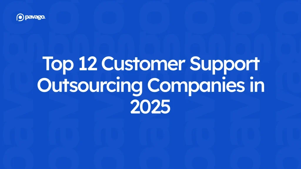 Top 12 Customer Support Outsourcing Companies in 2025