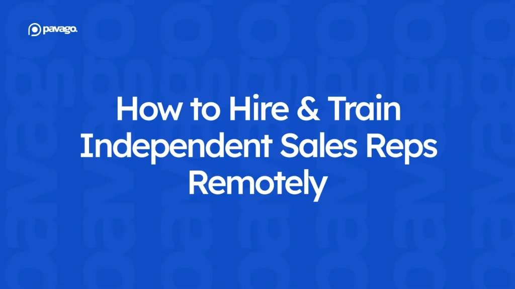 How to Hire & Train Independent Sales Representatives Remotely