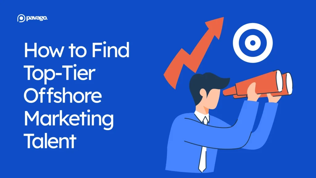 How to Find Top-Tier Offshore Marketing Talent in 2025