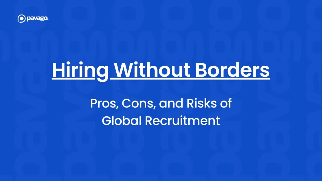 Hiring Without Borders: Pros, Cons, and Risks of Offshore Hiring in 2025