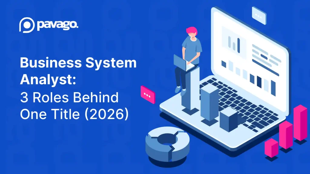 Business System Analyst: You’re Probably Hiring the Wrong One of Three Roles