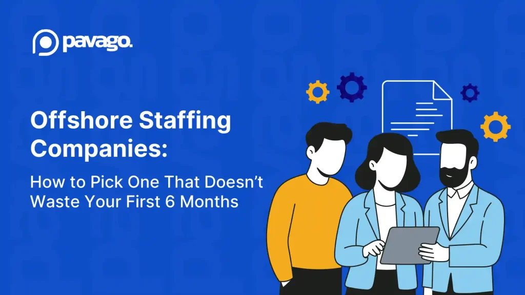 Offshore Staffing Companies: 4 Models, 4 Price Points, 4 Very Different Outcomes