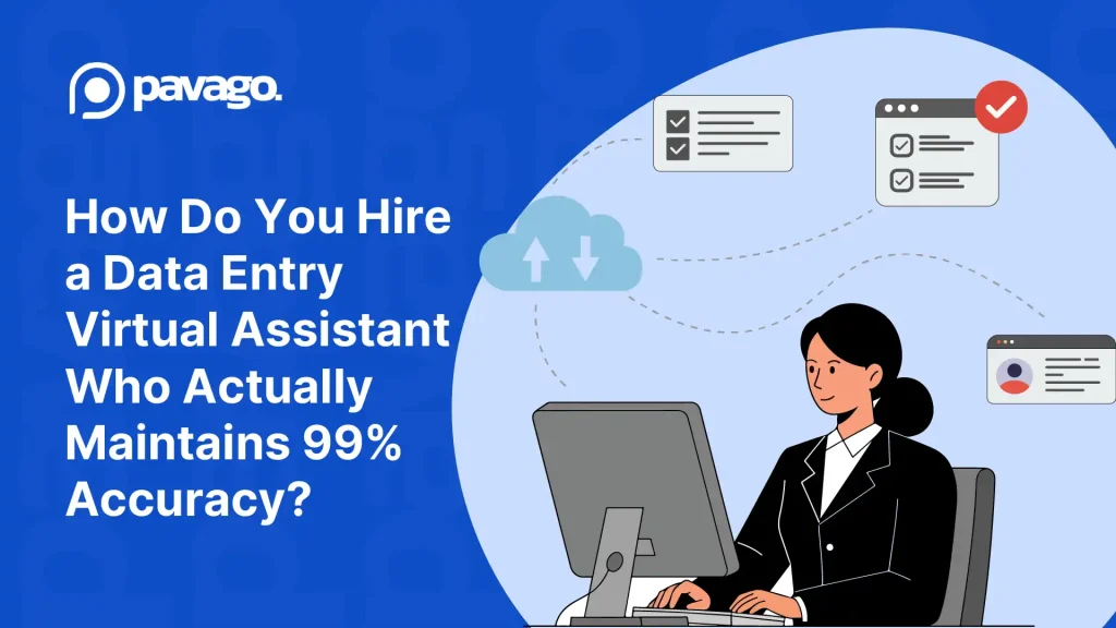 How Do You Hire a Data Entry Virtual Assistant Who Actually Maintains 99% Accuracy?