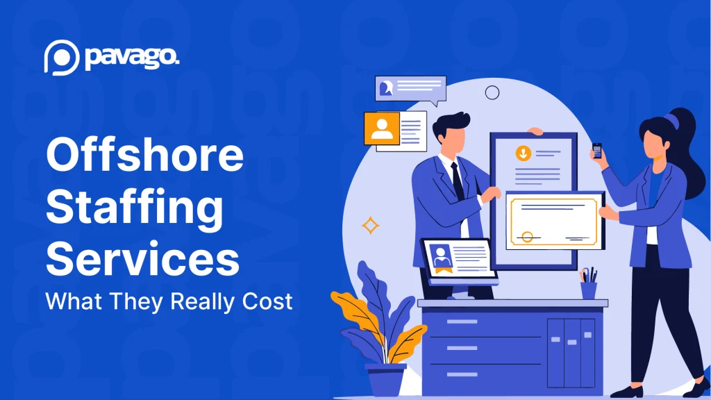 Offshore Staffing Services Charge You More for Hiring Better. That’s Backwards